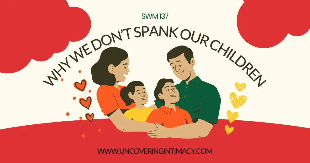 Why we don’t spank our children
