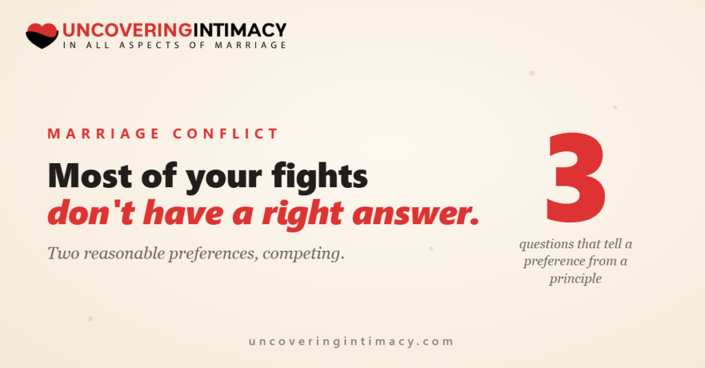 Most of your fights don't have a right answer: two reasonable preferences, competing.