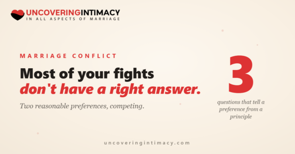Most of your fights don't have a right answer: two reasonable preferences, competing.
